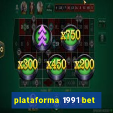 plataforma 1991 bet